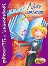 Raffaella Benetti, Giuliano Crivellente - Note canterine. Progetti e laboratori