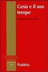 Wolfgang Stegemann - Gesù e il suo tempo