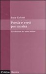 Luca Zuliani - Poesia e versi per musica. L'evoluzione dei metri italiani