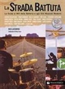 Rich Lackowski - La strada battuta. La guida ai miti della batteria e agli stili musicali moderni