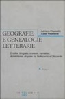 Adriana Chemello, Luisa Ricaldone - Geografie e genealogie letterarie. Erudite, biografe, croniste, narratrici, épistolières, utopiste tra Settecento e Ottocento
