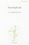 Raimondo Guarino - Teatri luoghi città