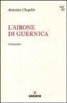 Antoine Choplin - L' airone di Guernica