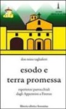 Mino Tagliaferri - Esodo e terra promessa. Esperienze parrocchiali dagli Appennini a Firenze