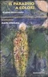 Marc Chagall - Il Paradiso a colori. Il libro della genesi