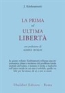 Jiddu Krishnamurti - La prima ed ultima libertà