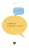 Carla Ida Salviati - La biblioteca spiegata agli insegnanti