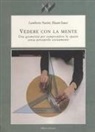 Hasan Isawi, Lamberto Nasini - Vedere con la mente. Una geometria per comprendere lo spazio senza percepirlo visivamente