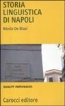Nicola De Blasi - Storia linguistica di Napoli