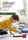 Marta Zanzottera - Doppie in gioco. Attività sulle difficoltà ortografiche per bambini dagli 8 agli 11 anni
