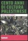 Isabella Camera D'Afflitto - Cento anni di cultura palestinese