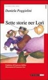Daniela Poggiolini, F. Nesi - Sette storie per Lorì