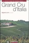 Eleonora Guerini - Grand Cru d'Italia. Vigneti e vini