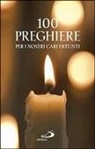 Vito Morelli - 100 preghiere per i nostri cari defunti