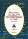 Dizionario del dialetto franco provenzale di Mône Valle d'Aosta