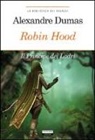 Alexandre Dumas - Robin Hood. Il principe dei ladri