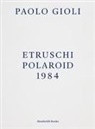 Paolo Gioli - Etruschi. Polaroid 1984