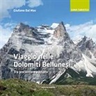 Giuliano Dal Mas - Viaggio nelle Dolomiti bellunesi. Tra presente e passato