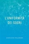 Giovanni Scolieri - L' uniformità dei sogni