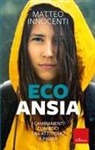 Matteo Innocenti - Ecoansia. I cambiamenti climatici tra attivismo e paura
