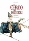 Sabina Colloredo, Daniela Iride Murgia - Il circo dei desideri