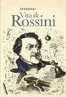 Stendhal, Mariolina Bongiovanni Bertini - Vita di Rossini