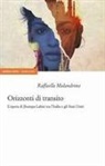 Raffaella Malandrino - Orizzonti di transito. L'opera di Jhumpa Lahiri tra l'Italia e gli Stati Uniti