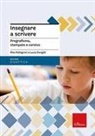 Lucia Dongilli, Rita Pellegrini, Carmen Calovi - Insegnare a scrivere. Pregrafismo, stampato e corsivo