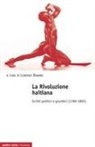 Lorenzo Ravano - La Rivoluzione haitiana. Scritti politici e giuridici (1789-1805)