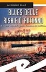 Alessandro Reali - Blues delle risaie d'autunno. Il nuovo caso dell'agenzia Sambuco & Dell'Oro
