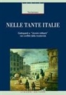 Toni Iermano - Nelle tante Italie. Gattopardi e «uomini militanti» nei conflitti della modernità