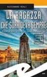 Alessandro Reali - La ragazza che sorrideva sempre. Un serial killer a Pavia per Sambuco e Dell'Oro