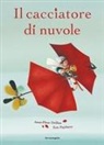 Anne-Fleur Drillon, Eric Puybaret - Il cacciatore di nuvole