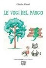 Cinzia Ciani, Cinzia Lenardon - Le voci del parco