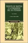 Clara Gallini - Ernesto De Martino e la formazione del suo pensiero. Note di metodo