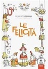 Roberto Piumini, Sergio Olivotti - Le felicità