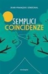 Jean-François Sénéchal - Semplici coincidenze