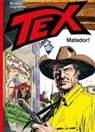 Mauro Boselli, Aldo Capitanio - Tex. Matador!