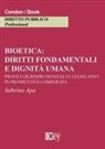 Sabrina Apa - Bioetica: diritti fondamentali e dignità umana. Profili giurisprudenziali e legislativi in prospettiva comparata