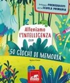 Barbara Franco - Alleniamo l'intelligenza con 50 giochi di memoria