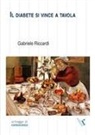 Gabriele Riccardi - Il diabete si vince a tavola