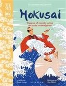 Susie Hodge, Kim Ekdahl - Hokusai. Vedeva il mondo come un'onda travolgente. The MET. Lo sguardo dell'artista