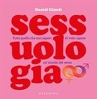 Daniel Giunti - Sessuologia. Tutto quello che non sapevi di voler sapere sul mondo del sesso