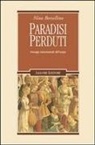 Nino Borsellino - Paradisi perduti. Paesaggi rinascimentali dell'utopia
