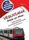 Giovanni Masturzo - Vesuviana State of mind. Guida semiseria al treno più pazzo del mondo
