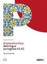 Patrícia Ferreira - Grammatica d'uso della lingua portoghese A1-A2. Teoria ed esercizi