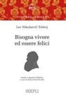 Lev Tolstoj, Elena Freda Piredda - Bisogna vivere ed essere felici