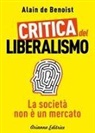 Alain De Benoist - Critica del liberalismo. La società non è un mercato
