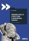 Iunio Iervolino - Dinamica delle strutture e ingegneria sismica. Principi e applicazioni