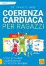 David O'Hare - Coerenza cardiaca per ragazzi. Come attivare i superpoteri dei vostri bambini